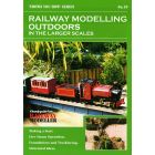Railway Modelling Outdoors in the Larger Scales